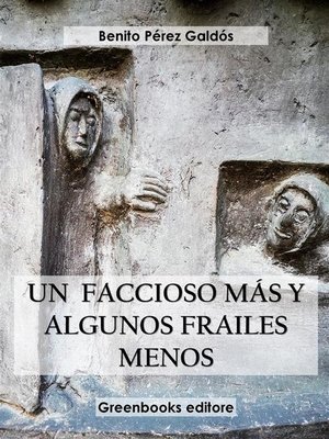 cover image of Un faccioso mas y unos frailes menos